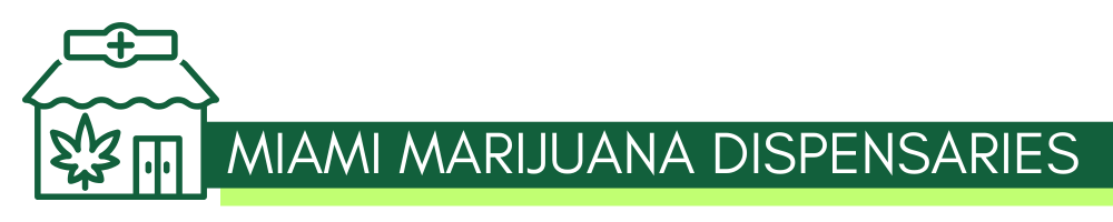Miami Marijuana Dispensaries